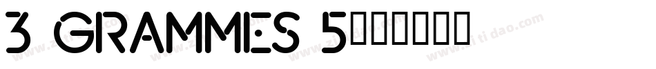 3 grammes 5字体转换